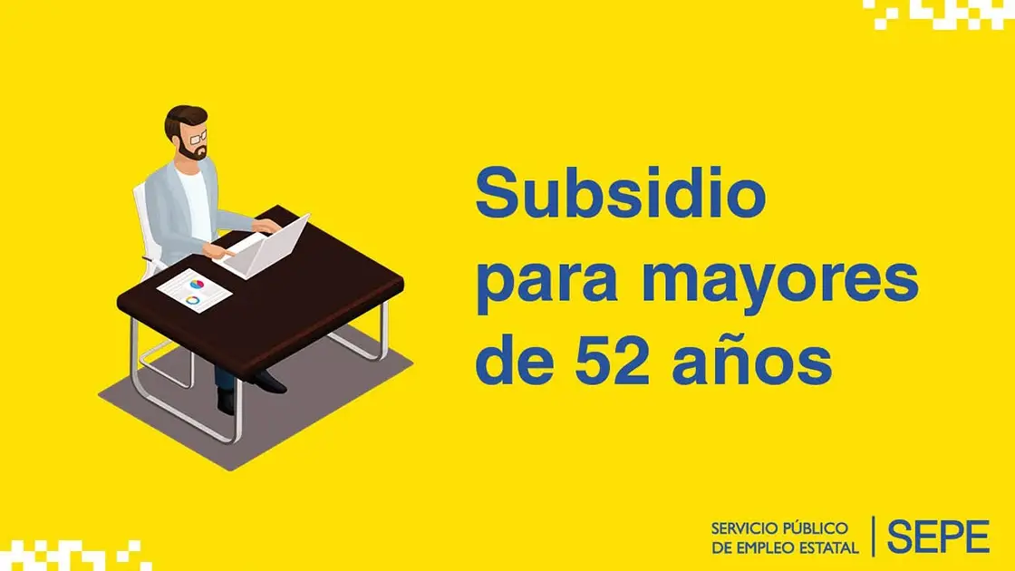 Requisitos para cobrar el subsidio para mayores de 52 años Requisitos para cobrar el subsidio para mayores de 52 años