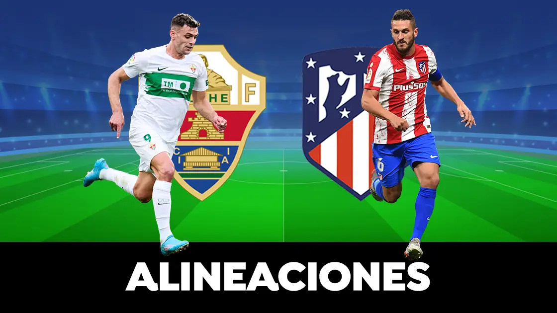 Alineaci&oacute;n del Atl&eacute;tico de Madrid hoy contra el Elche en el partido de La Liga Santander
