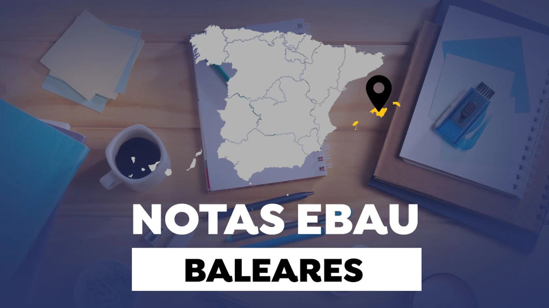 Notas de la EBAU en Baleares 2022