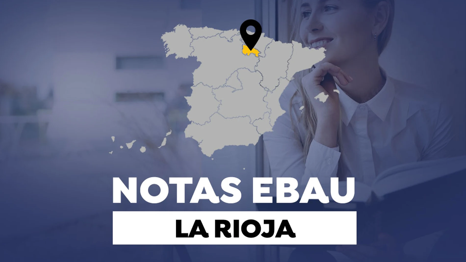 Notas de la EBAU en La Rioja 2022: Resultados de la selectividad