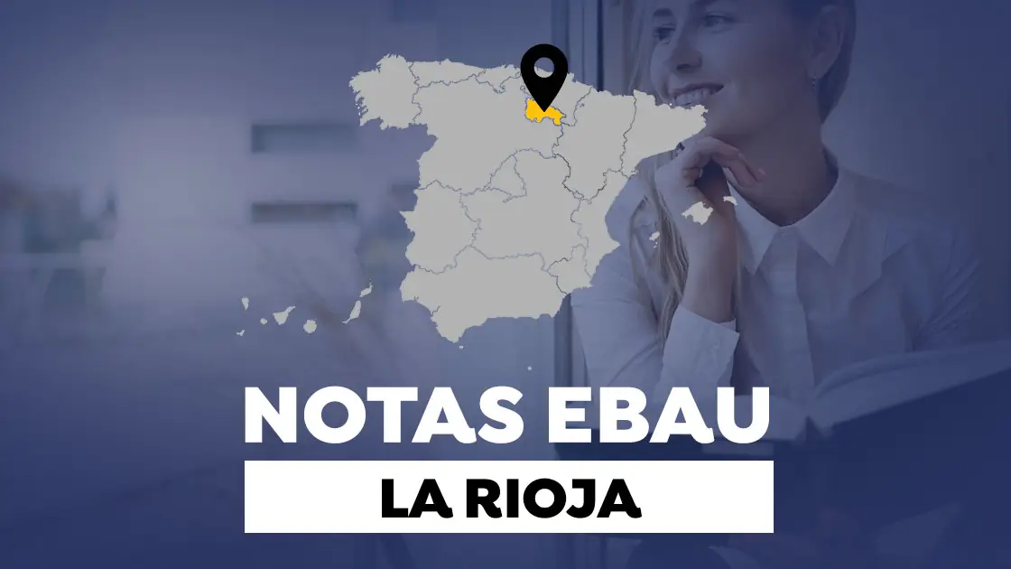 Notas de la EBAU en La Rioja 2022: Resultados de la selectividad Notas de la EBAU en La Rioja 2022: Resultados de la selectividad