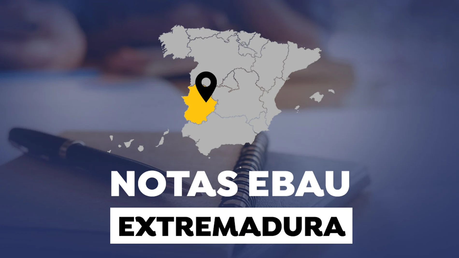 Notas de la EBAU en Extremadura 2022