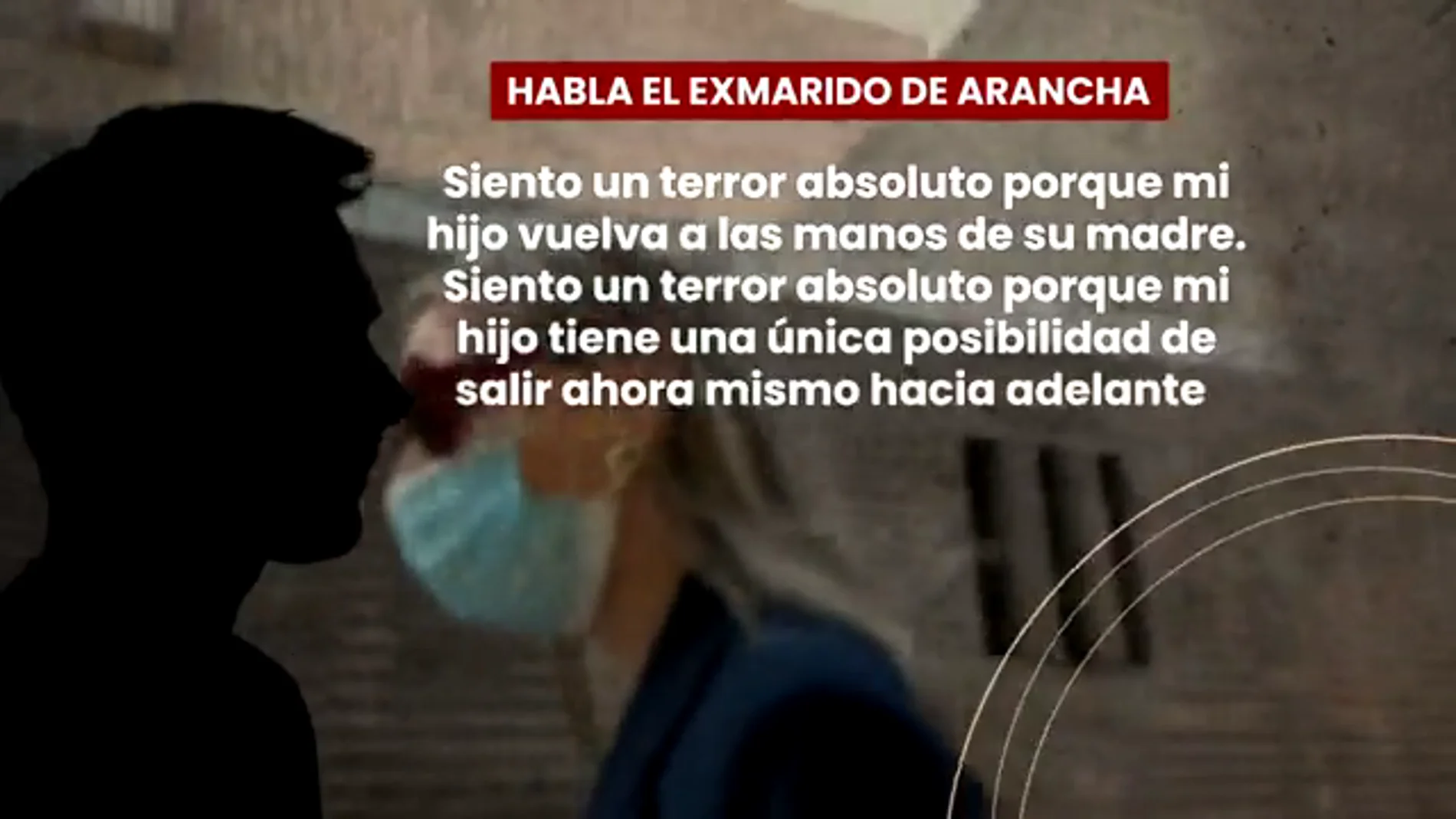 El exmarido de Arancha Palomino, pareja de Luis Lorenzo: "Siento un terror absoluto a que mi hijo vuelva a las manos de su madre"