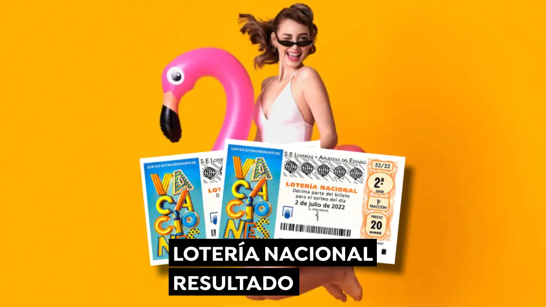 Comprobar Lotería Nacional: Resultado del Sorteo Extraordinario de Vacaciones 2022 Comprobar Lotería Nacional: Resultado del Sorteo Extraordinario de Vacaciones 2022