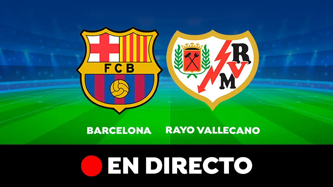 Barcelona - Rayo Vallecano: Partido de La Liga, en directo Barcelona - Rayo Vallecano: Partido de La Liga, en directo