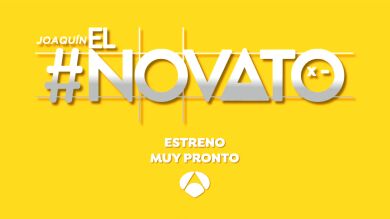 'Joaquín, el novato', muy pronto en Antena 3: 