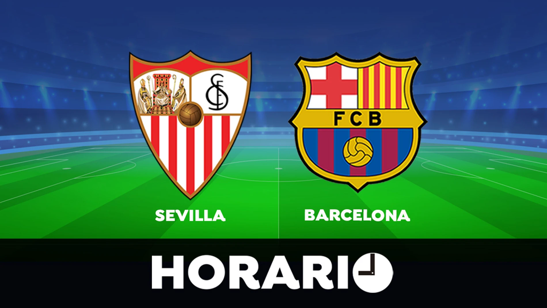Sevilla - Barcelona: Horario y dónde ver el partido de hoy de La Liga