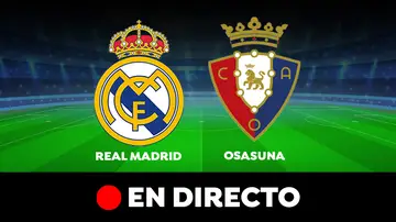 Real Madrid - Osasuna: partido de hoy de LaLiga, en directo