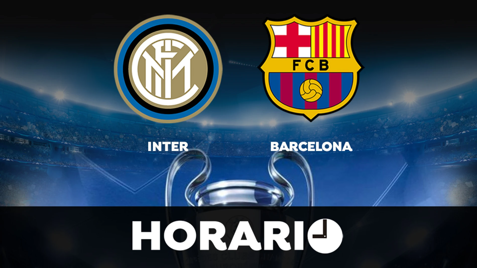 Inter de Milán - Barcelona: Horario y dónde ver el partido de Champions