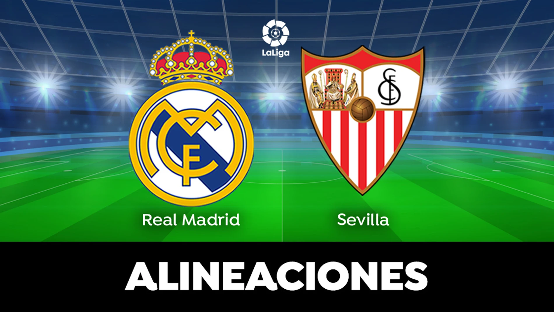 Alineación del Real Madrid hoy contra el Sevilla en el partido de Liga