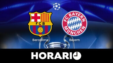Barcelona - Bayern de Múnich: Horario y dónde ver el partido de Champions League en directo