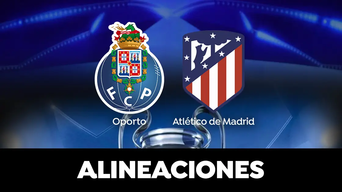 Alineación del Atlético de Madrid hoy contra el Oporto en el partido de Champions League Alineación del Atlético de Madrid hoy contra el Oporto en el partido de Champions League