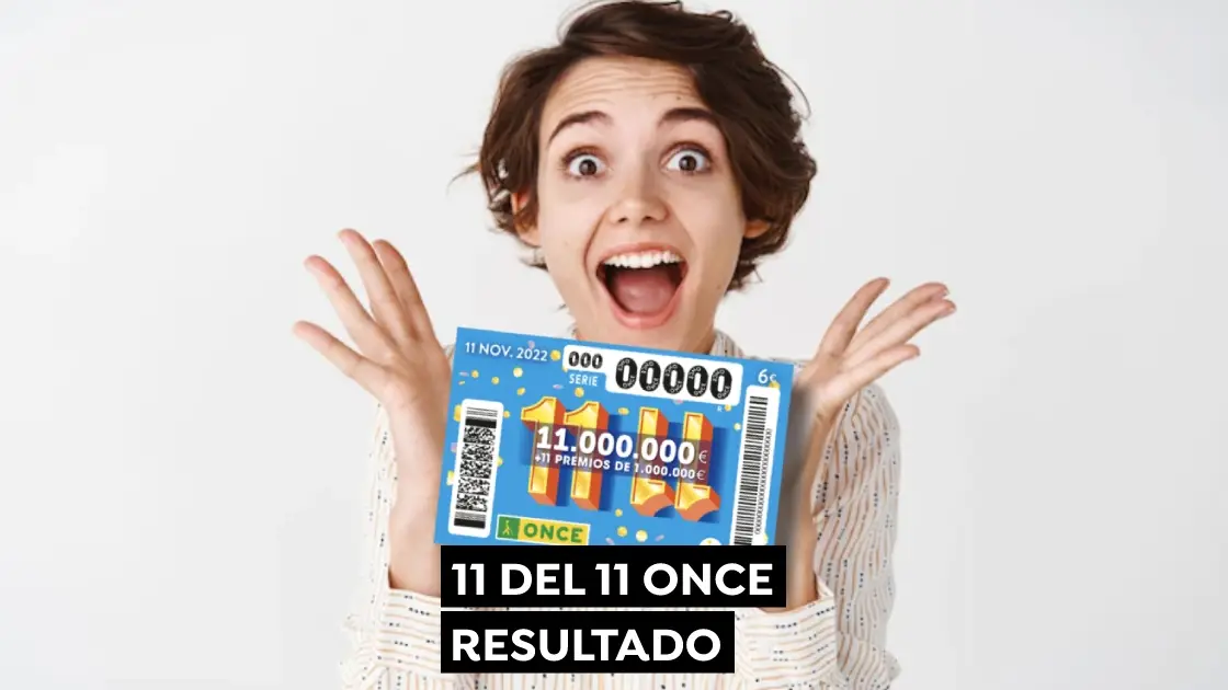 Sorteo 11 del 11 de la ONCE 2022, en directo: Comprobar cup&oacute;n hoy 11 de noviembre