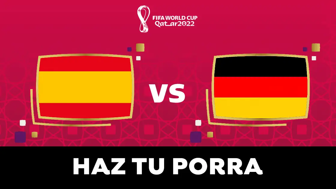 PORRA: ¿Quién ganará el España - Alemania del Mundial? PORRA: ¿Quién ganará el España - Alemania del Mundial?
