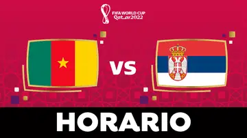 Camerún - Serbia: Horario, alineaciones y dónde ver el partido del Mundial de Qatar 2022 en directo Camerún - Serbia: Horario, alineaciones y dónde ver el partido del Mundial de Qatar 2022 en directo