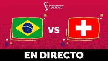 Brasil - Suiza: partido del Mundial de Qatar 2022, en directo Brasil - Suiza: partido del Mundial de Qatar 2022, en directo