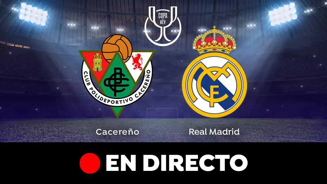 Cacereño - Real Madrid: partido de la Copa del Rey, en directo Cacereño - Real Madrid: partido de la Copa del Rey, en directo