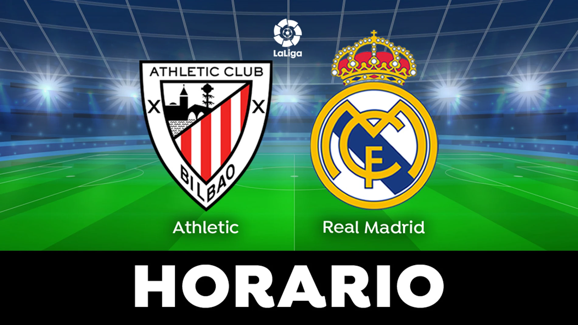 Athletic - Real Madrid: Horario y dónde ver el partido de Liga en directo