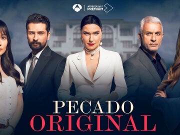 &lsquo;Pecado original&rsquo; o &lsquo;Yasak Elma&rsquo;, &iquest;qu&eacute; significa el nombre de la nueva serie de Antena 3?