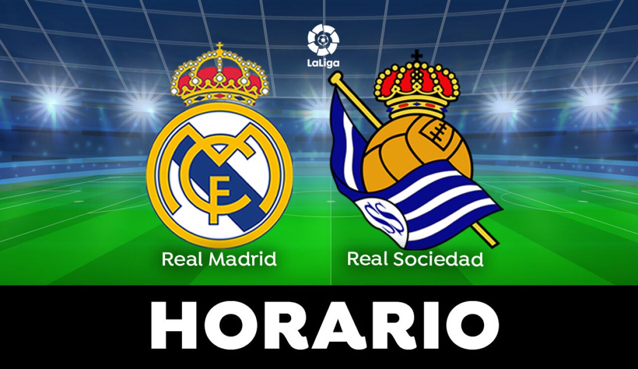 Real Madrid - Real Sociedad: horario y dónde ver el partido de LaLiga