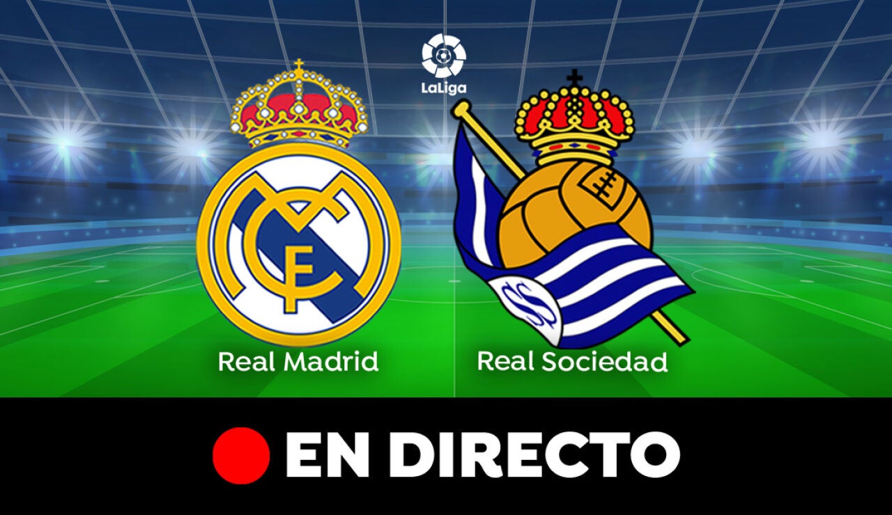 Real Madrid - Real Sociedad: partido de hoy de LaLiga, en directo