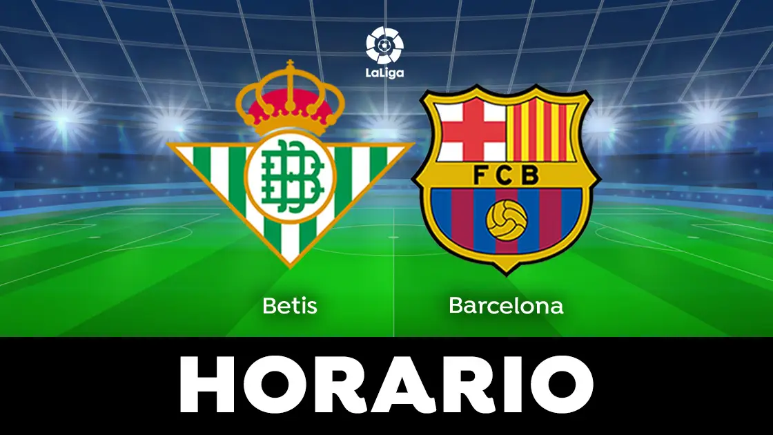 Betis - Barcelona: horario y dónde ver el partido de LaLiga en directo Betis - Barcelona: horario y dónde ver el partido de LaLiga en directo