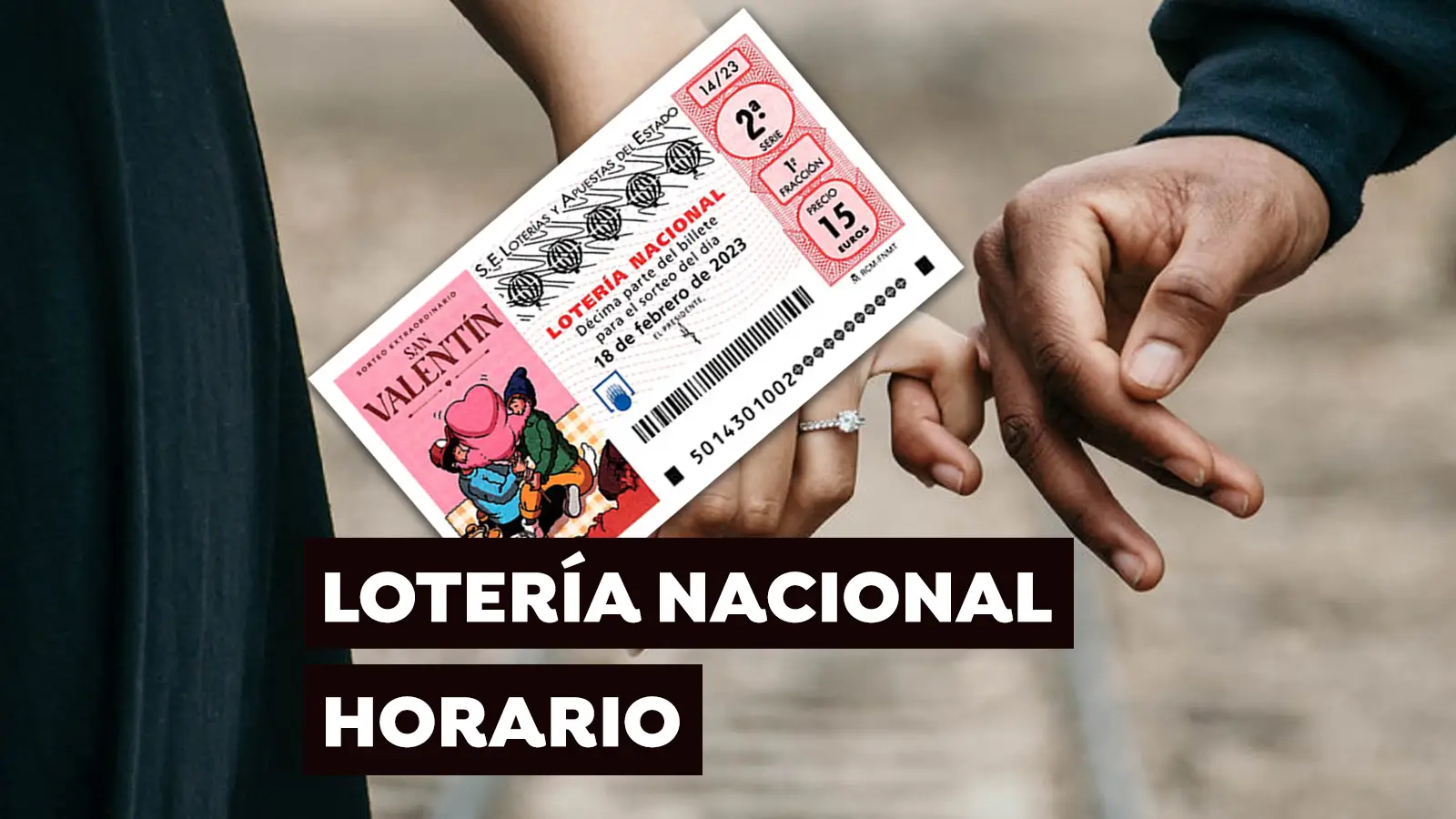 Lotería Nacional: Horario Sorteo San Valentín 2023 Lotería Nacional: Horario Sorteo San Valentín 2023