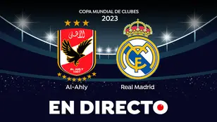 Al-Ahly - Real Madrid:  partido de hoy de semifinales del Mundial de Clubes, en directo