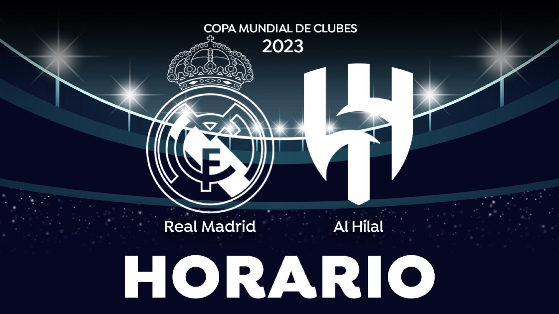 Real Madrid - Al Hilal: Horario Y Dónde Ver La Final Del Mundial De ...