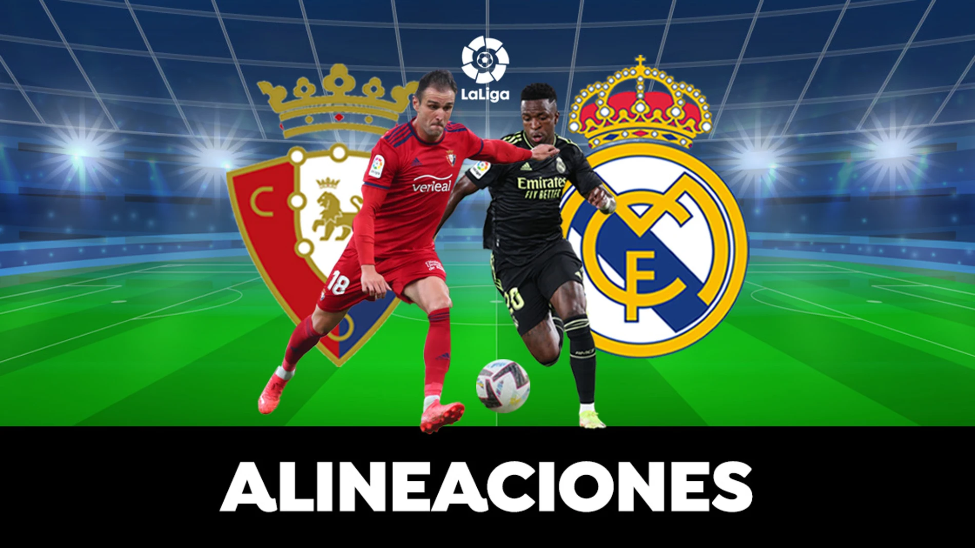 Osasuna - Real Madrid: Alineaciones probables del partido de LaLiga