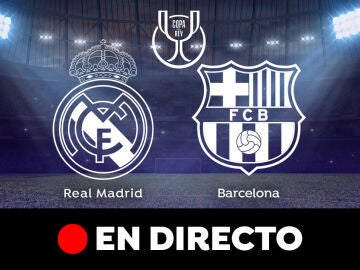 Real Madrid - Barcelona: El Clásico de Copa del Rey