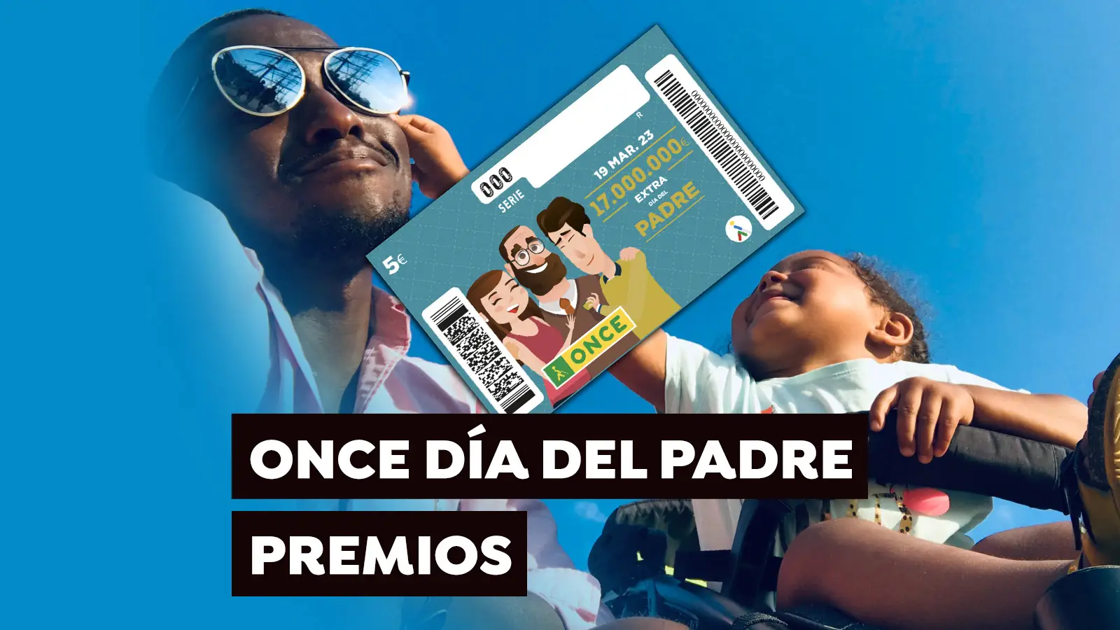 Torodos los premios del Sorteo Extra del Día del Padre de la ONCE Torodos los premios del Sorteo Extra del Día del Padre de la ONCE
