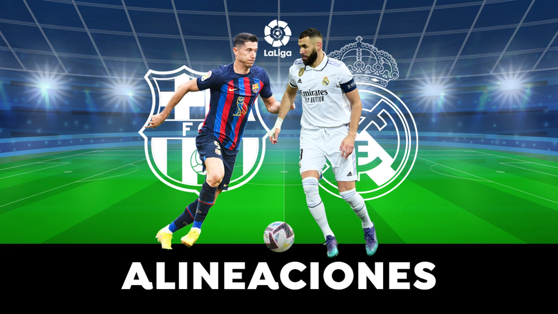 Alineaciones probables del Barcelona - Real Madrid en el Clásico de LaLiga de hoy