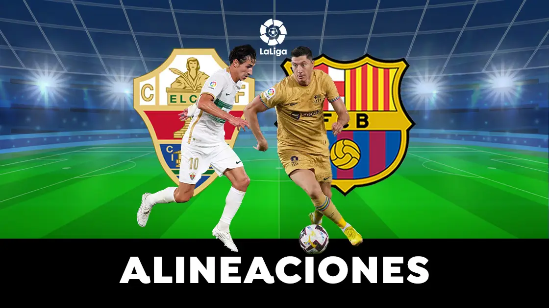 Elche - Barcelona: Alineaciones del partido 