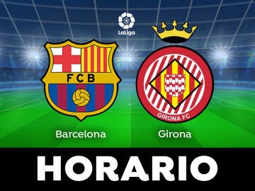 Barcelona - Girona: Horario y dónde ver el partido de LaLiga en directo