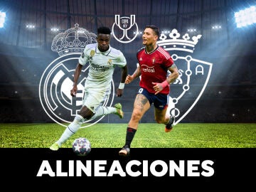 Real Madrid - Osasuna: posibles alineaciones de la final de la Copa del Rey