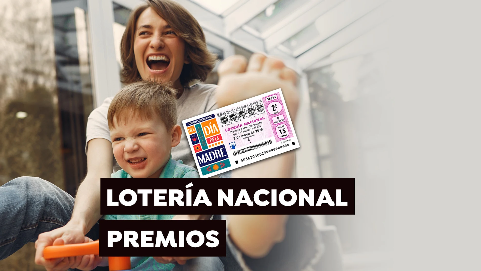 Premios del Sorteo Extraordinario del Día de la Madre de Lotería Nacional 2023