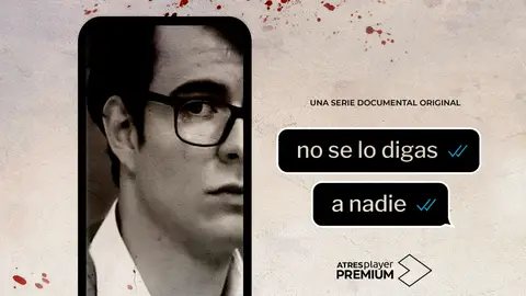ATRESplayer PREMIUM estrena el 28 de mayo ‘No se lo digas a nadie’, serie documental original sobre el crimen de Pioz ATRESplayer PREMIUM estrena el 28 de mayo ‘No se lo digas a nadie’, serie documental original sobre el crimen de Pioz