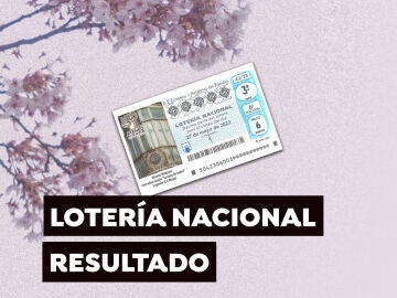 Sorteo Lotería Nacional: Comprobar décimo de hoy sábado 27 de mayo, en directo