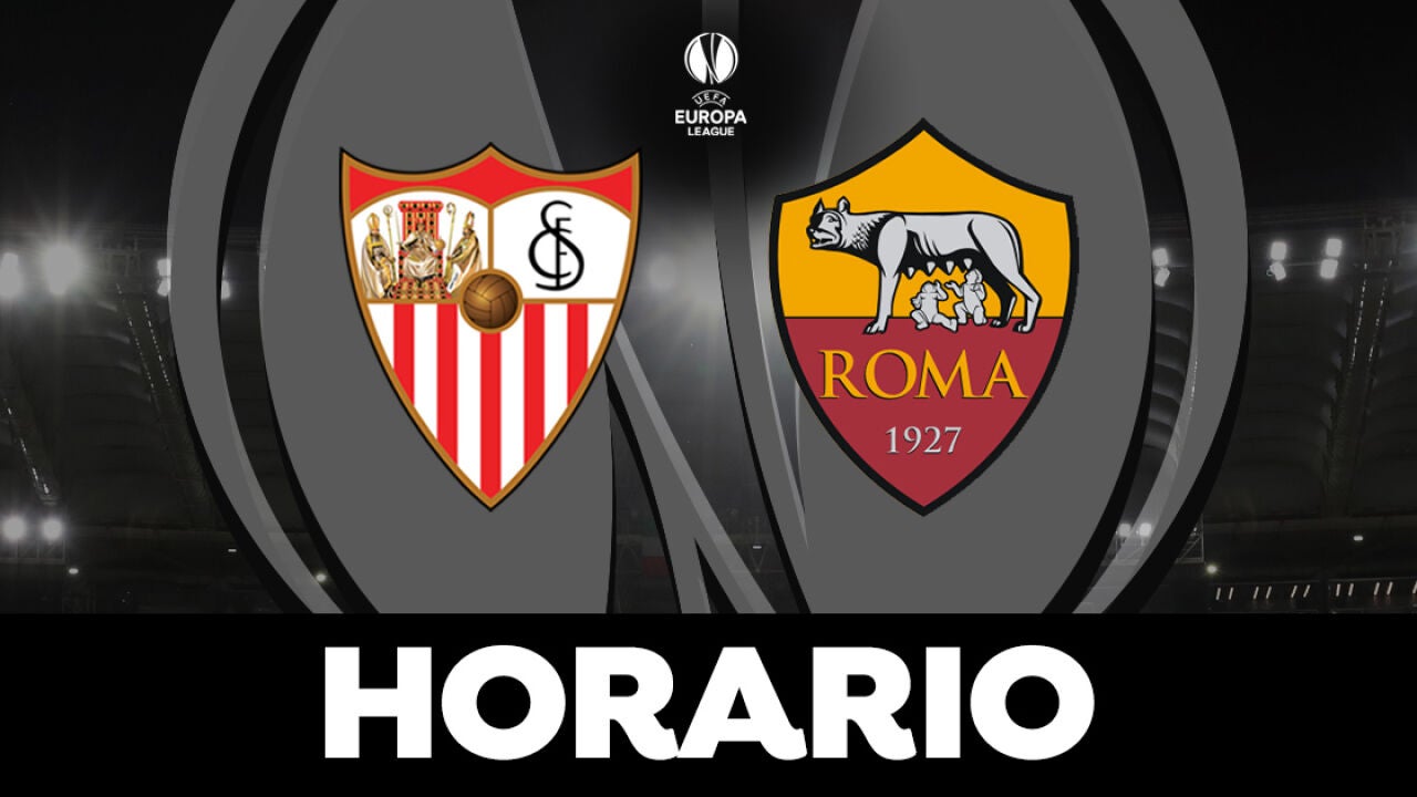 Sevilla Roma Horario y dónde ver la final de la Europa League en directo
