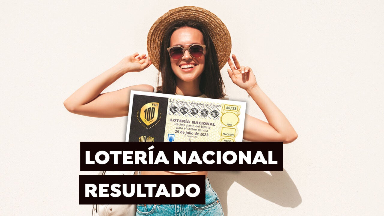 Lotería Nacional Hoy Sábado 29 De Julio: Comprobar Décimo Del Sorteo ...