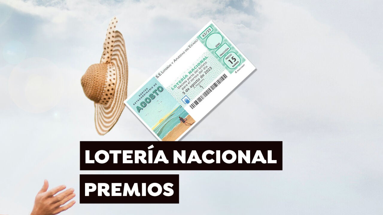 Premios Del Sorteo Extraordinario De Agosto De La Lotería Nacional