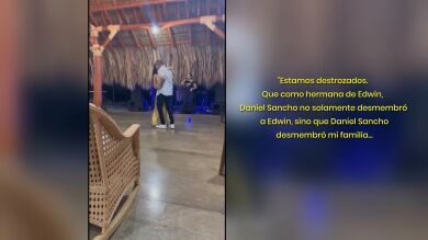 Las palabras de la hermana de Edwin Arrieta: “Daniel Sancho no solo desmembró a Edwin, desmembró a mi familia