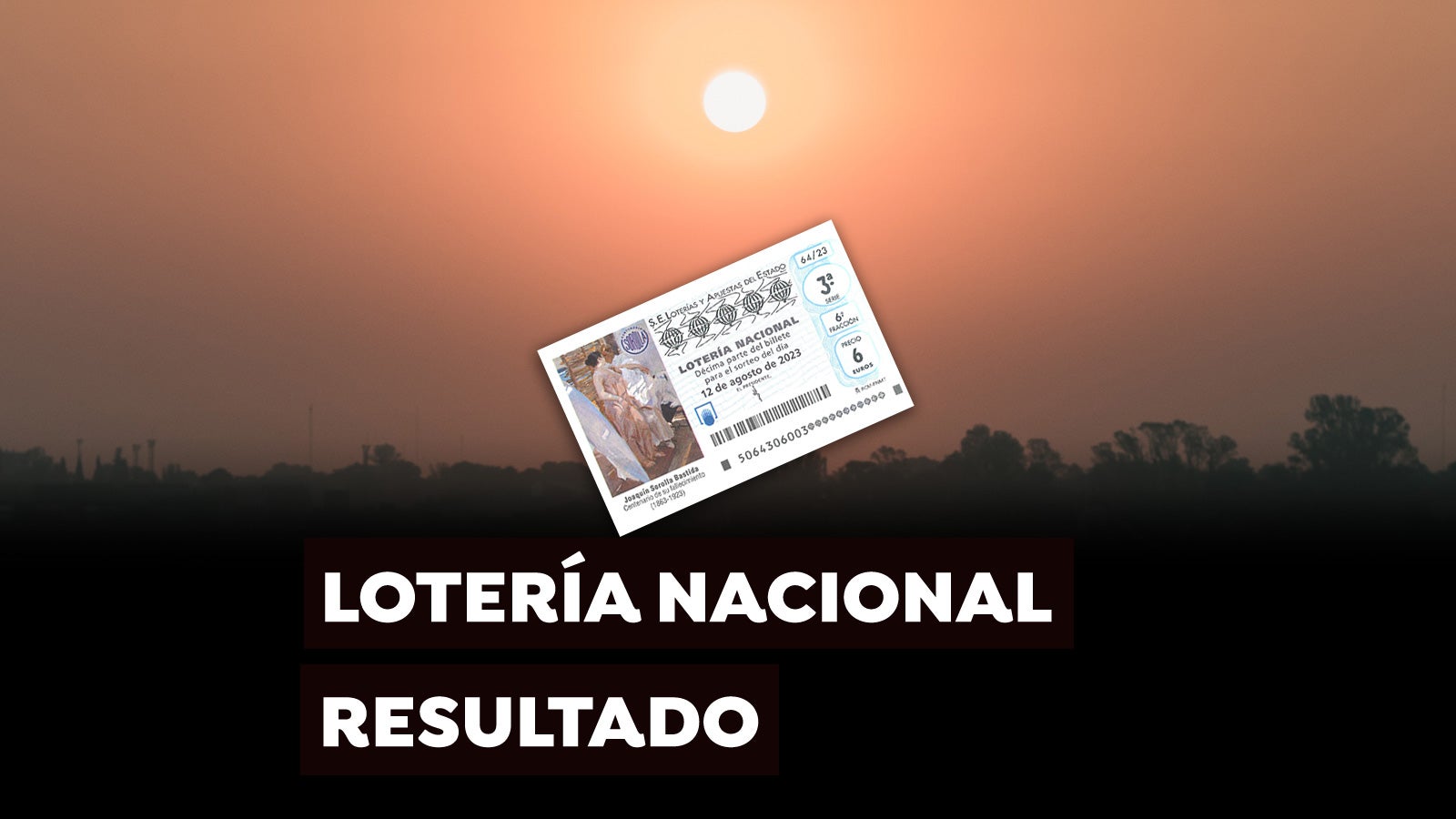 Sorteo Lotería Nacional: Comprobar décimo de hoy sábado 12 de agosto, en directo