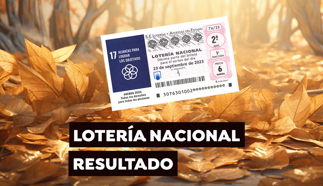 Sorteo Lotería Nacional: Comprobar décimo de hoy sábado 23 de septiembre, en directo