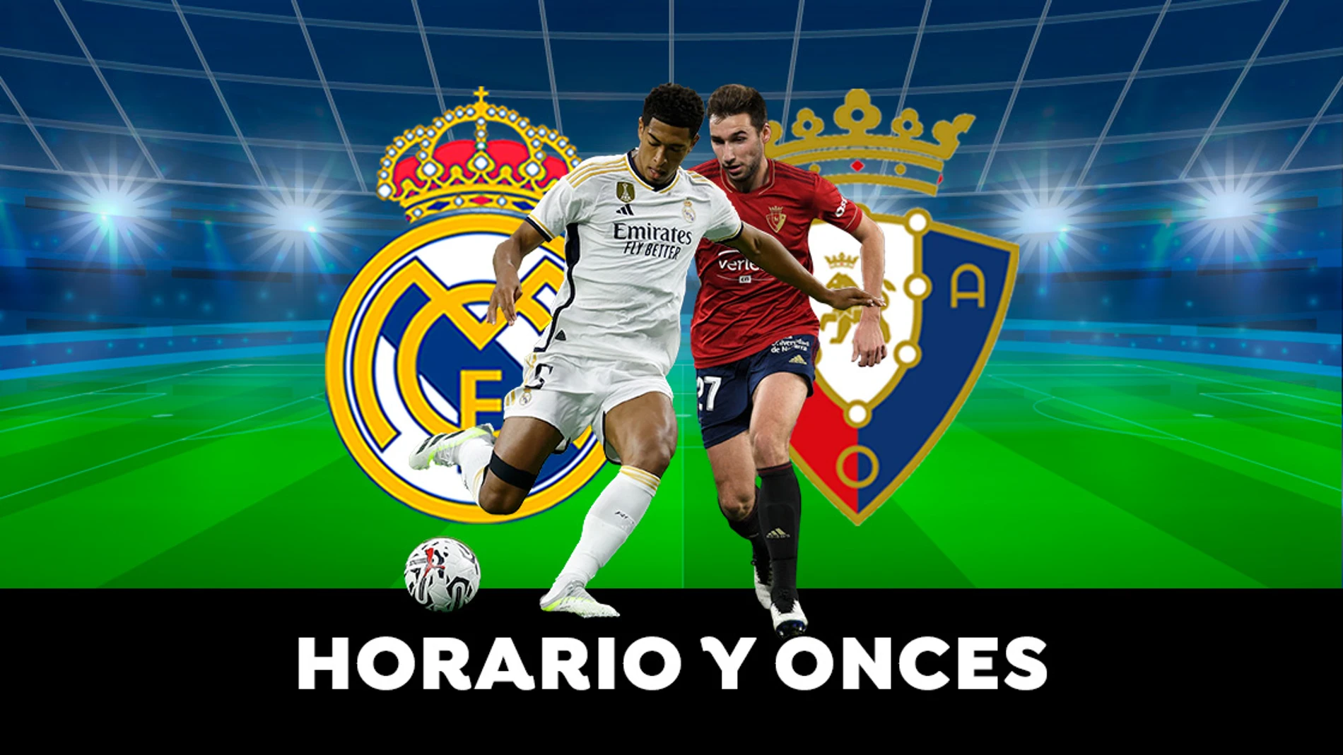 Real Madrid - Osasuna: Horario, alineaciones y dónde ver el partido de LaLiga EA Sports Real Madrid - Osasuna: Horario, alineaciones y dónde ver el partido de LaLiga EA Sports