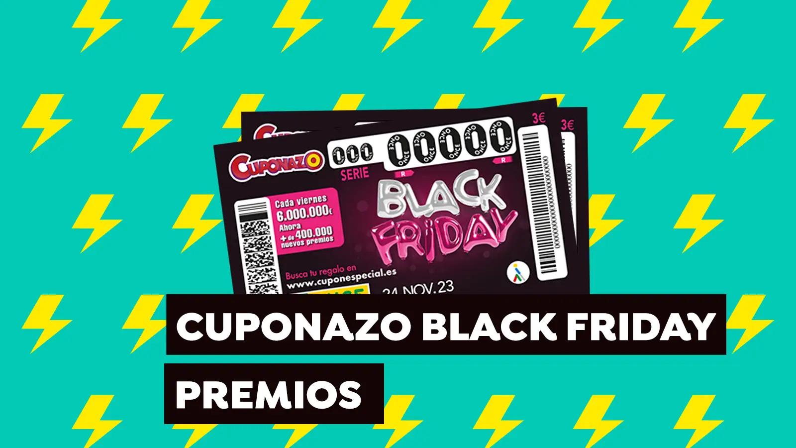 Lista de premios del Cuponazo del Black Friday de la ONCE 2023 Lista de premios del Cuponazo del Black Friday de la ONCE 2023