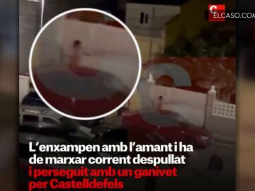  Un hombre huye desnudo por Castelldefels tras ser pillado en la cama con la pareja del perseguidor