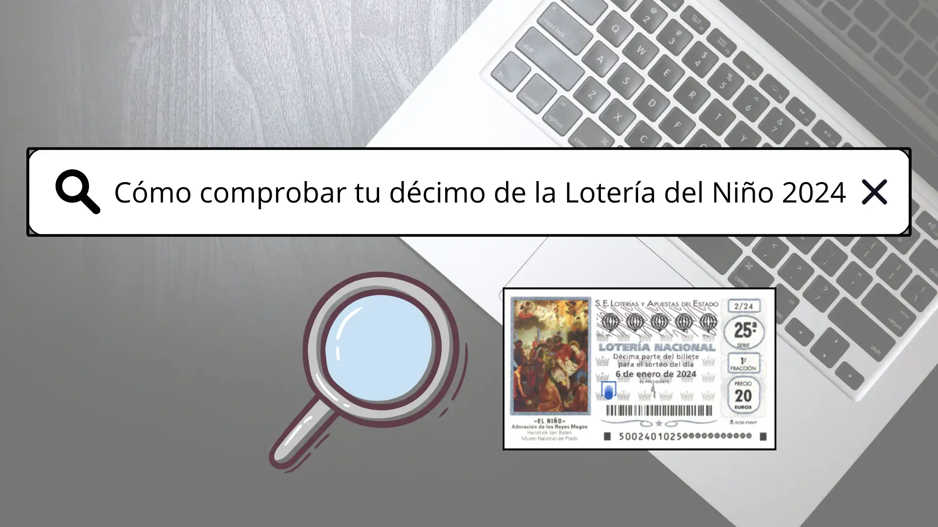 Cómo comprobar tu décimo de la Lotería del Niño 2024 online el 6 de enero Cómo comprobar tu décimo de la Lotería del Niño 2024 online el 6 de enero