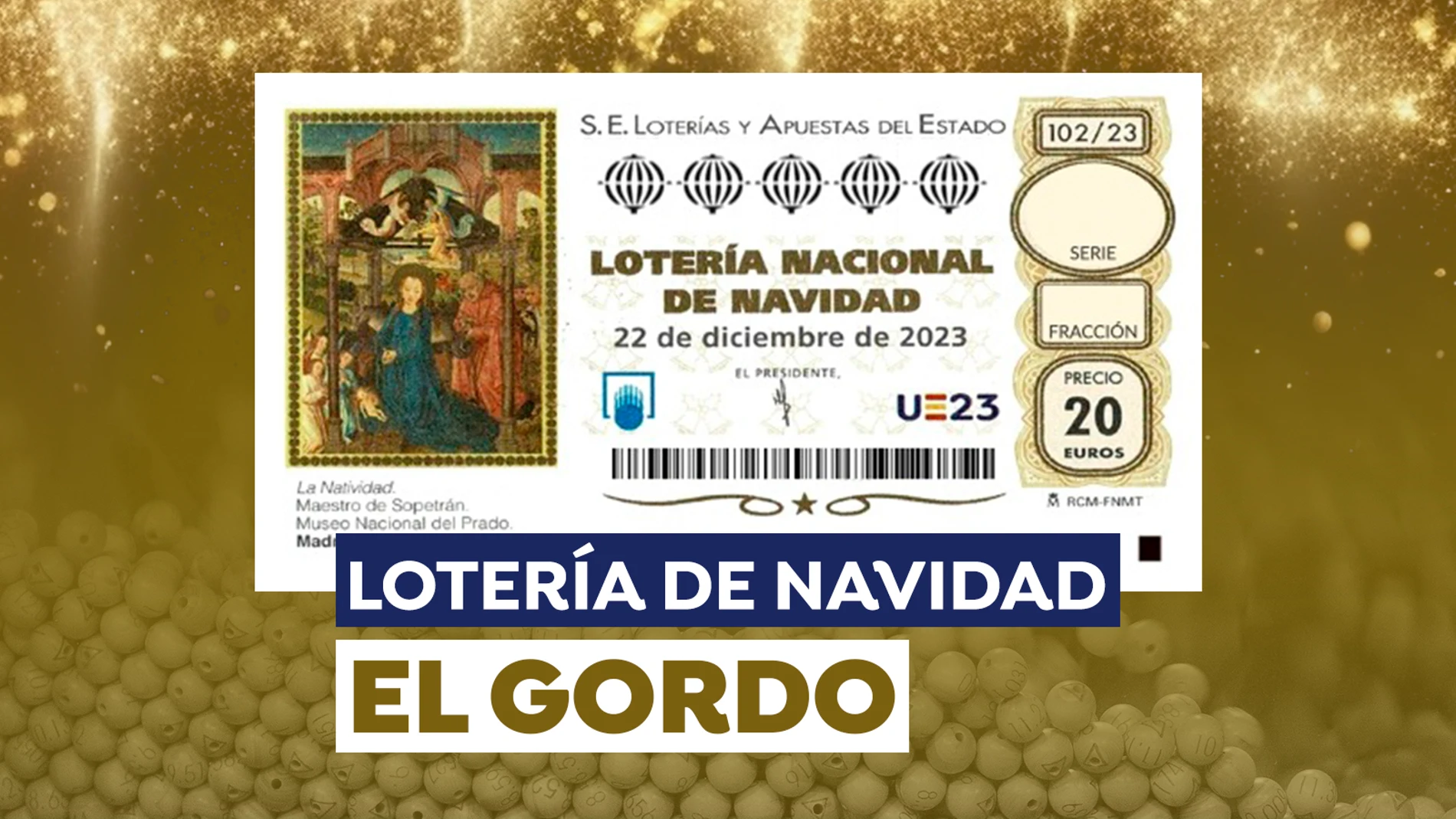 El Gordo de la Lotería de Navidad 2024 El Gordo de la Lotería de Navidad 2024